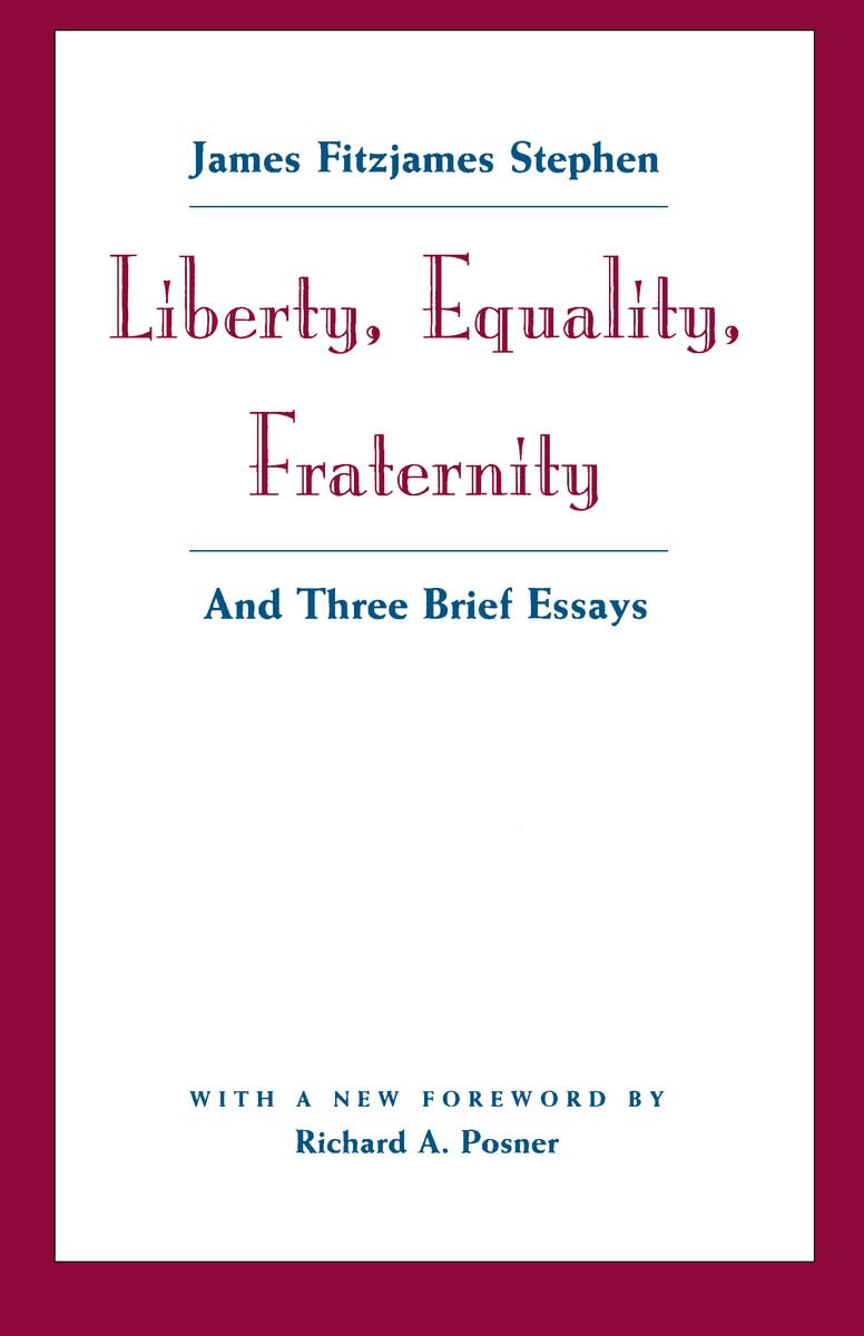 Liberty, Equality, Fraternity: And Three Brief Essays,Used