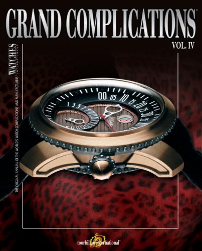 Grand Complications: High Quality Watchmaking Volume IV,Used
