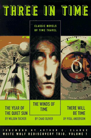 Three in Time: Classic Novels of Time Travel (White Wolf Rediscovery Trio, Vol. 1),Used