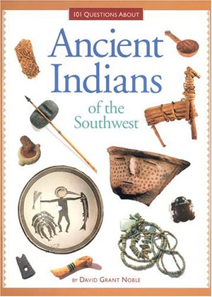 101 Questions About Ancient Indians of the Southwest,Used