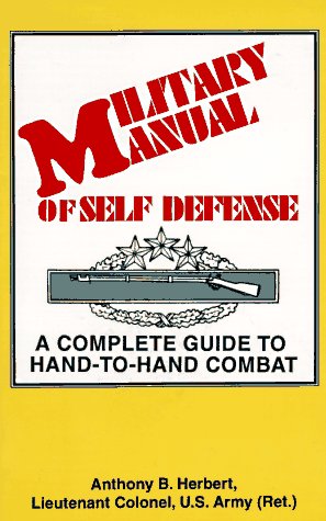 Military Manual of SelfDefense: A Complete Guide to HandToHand Combat,Used