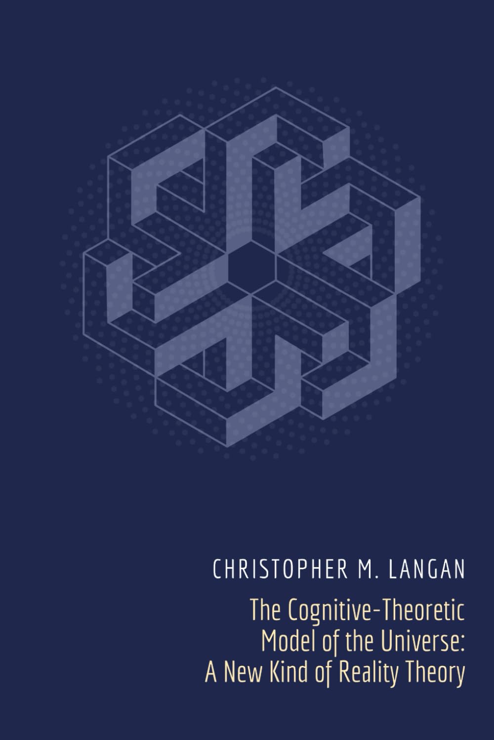 The CognitiveTheoretic Model of the Universe: A New Kind of Reality Theory,Used