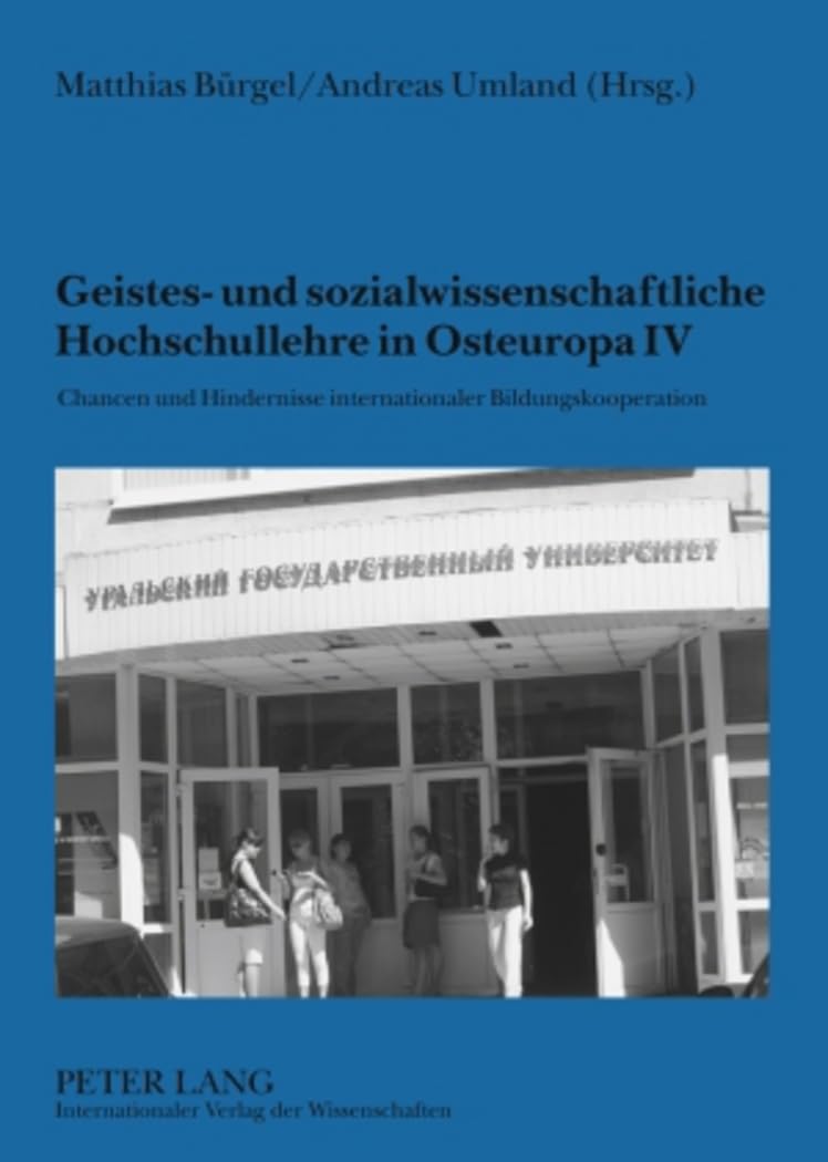 Geistes und sozialwissenschaftliche Hochschullehre in Osteuropa IV: Chancen und Hindernisse internationaler Bildungskooperation,Used