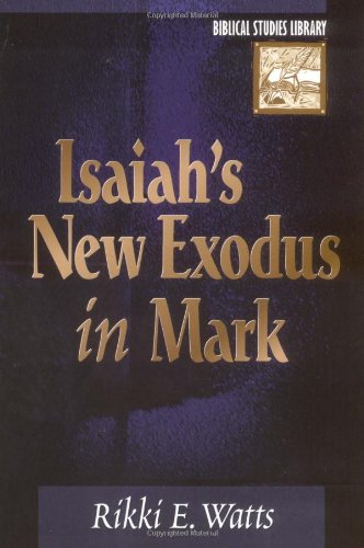 Isaiah's New Exodus in Mark (Biblical Studies Library),Used