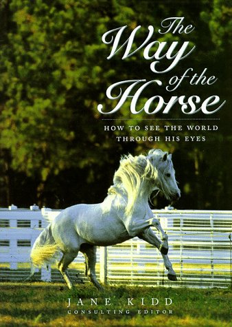 The Way of the Horse: How to See the World Through His Eyes (Howell Equestrian Library),Used