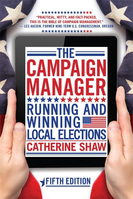 The Campaign Manager: Running And Winning Local Elections,Used