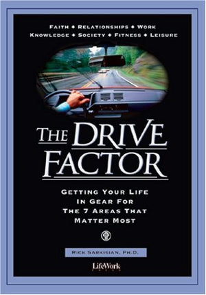 The Drive Factor: Getting Your Life in Gear for the 7 Areas That Matter Most,Used
