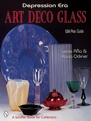 Depression Era Art Deco Glass (A Schiffer Book For Collectors)