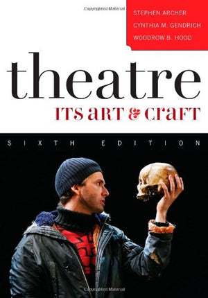 Theatre: Its Art and Craft,Used