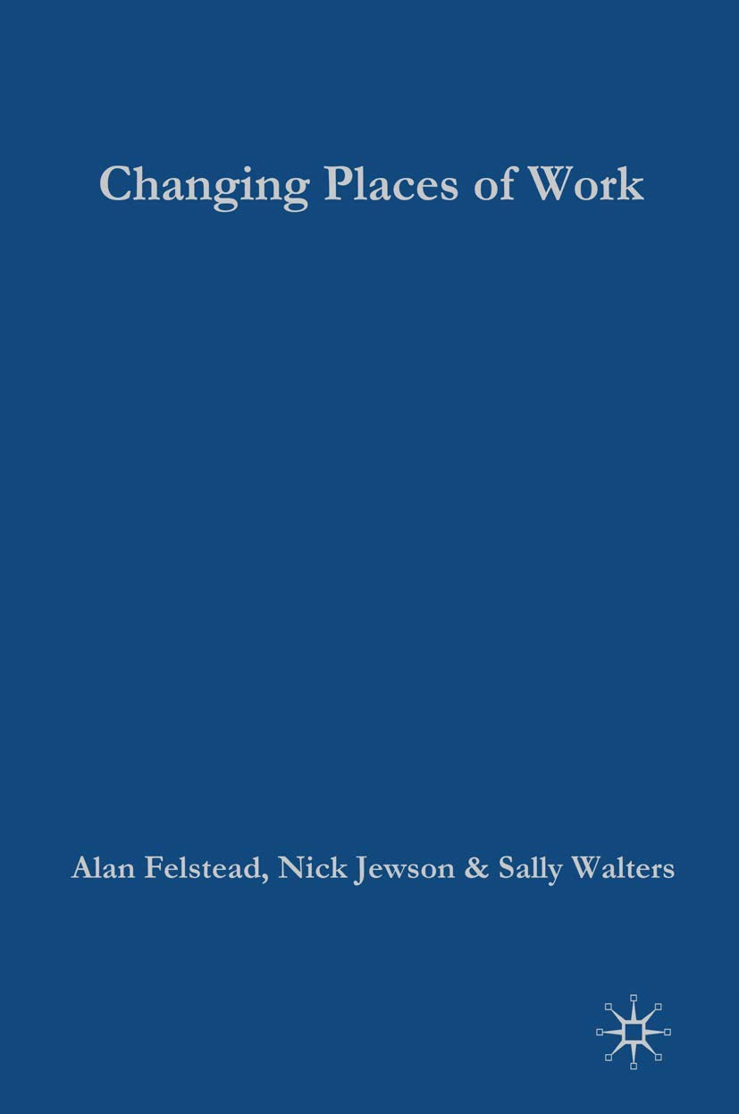 Changing Places of Work,New