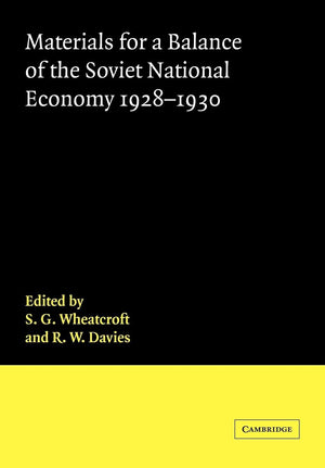 Materials for a Balance of the Soviet National Economy, 19281930 (Cambridge Russian, Soviet and PostSoviet Studies, Series Num,Used