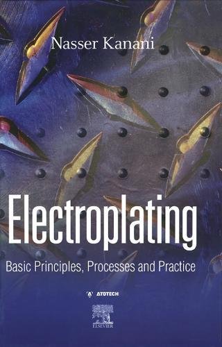 Electroplating: Basic Principles, Processes and Practice,Used