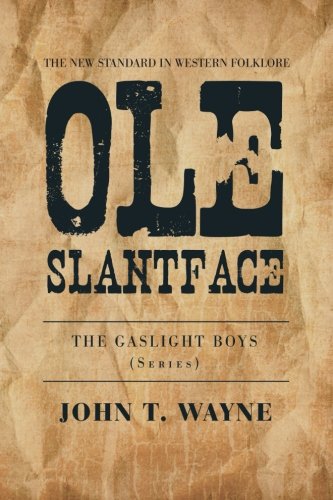 Ole Slantface (The Gaslight Boys),New