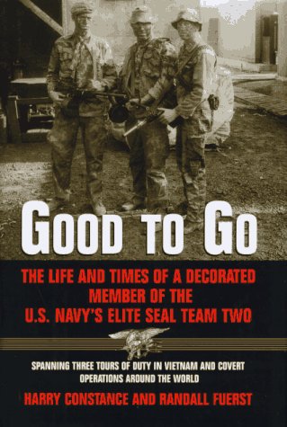 Good to Go: The Life and Times of a Decorated Member of the U.S. Navy's Elite Seal Team Two,Used