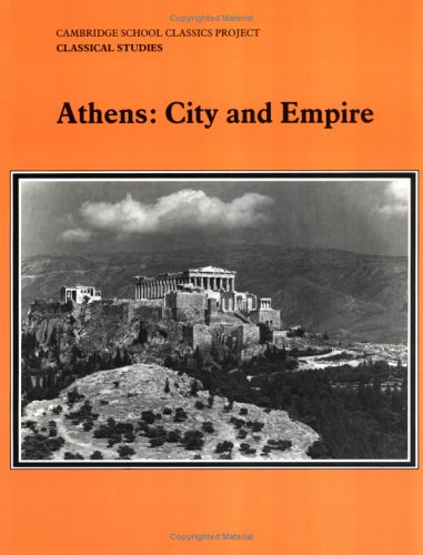 Athens: City and Empire Students book (Cambridge School Classics Project),Used