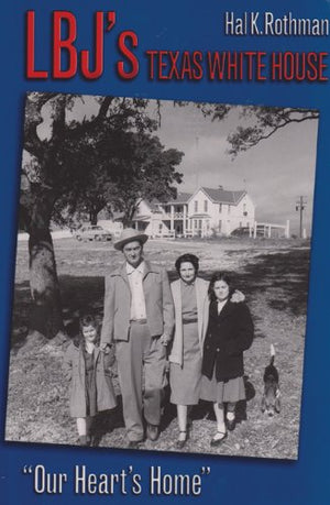 LBJ's Texas White House: 