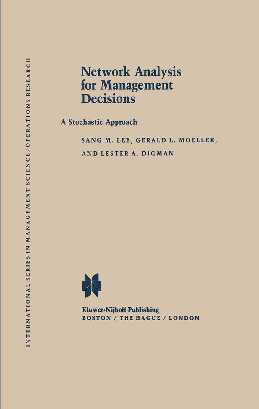 Network Analysis for Management Decisions: A Stochastic Approach (International Series in Management Science Operations Research,Used