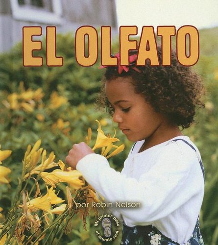 El Olfato/smelling (Mi Primer Pasa Al Mundo Real / First Step Nonfiction) (Spanish Edition),Used