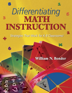 Differentiating Math Instruction: Strategies That Work For K8 Classrooms!,New