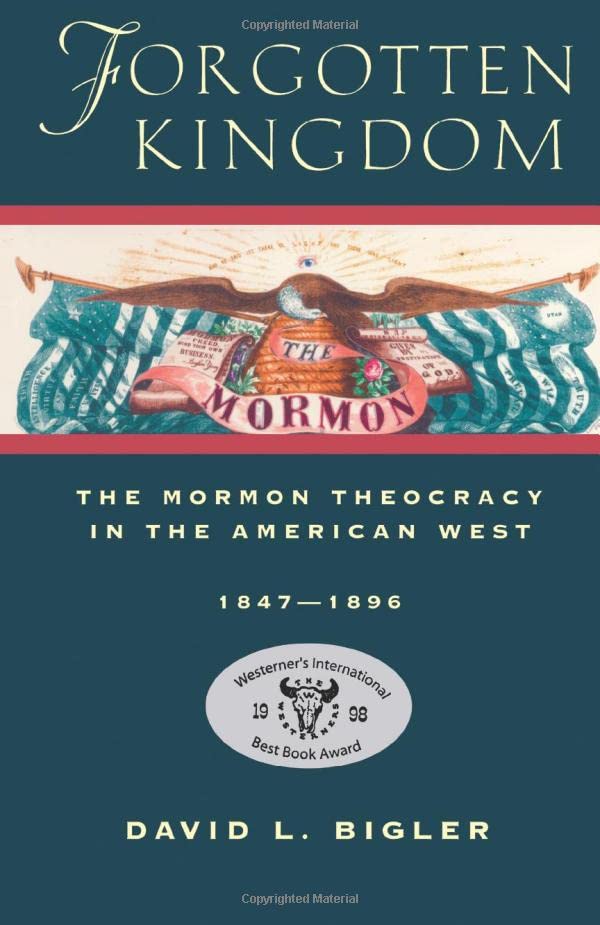 Forgotten Kingdom: The Mormon Theocracy in the American West, 18471896,Used