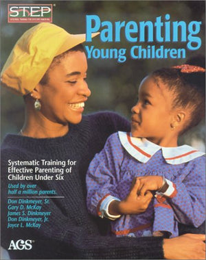 Parenting Young Children : Systematic Training for Effective Parenting (Step) of Children Under Six (#14302),Used