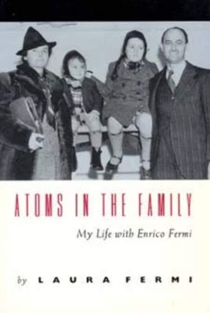 Atoms In The Family: My Life With Enrico Fermi,New