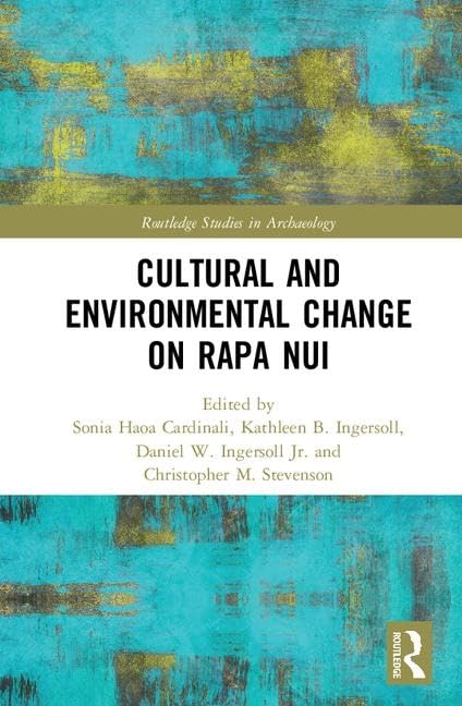 Cultural and Environmental Change on Rapa Nui (Routledge Studies in Archaeology),Used