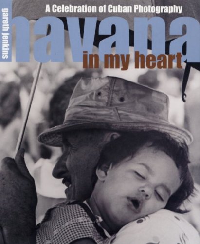 Havana In My Heart: A Celebration Of Cuban Photography,Used