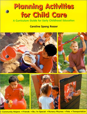 Planning Activities for Child Care: A Curriculum Guide for Early Childhood Education,Used