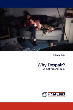 Why Despair?: A motivational book,Used