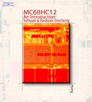 MC68HC12 An Introduction: Software and Hardware Interfacing,Used
