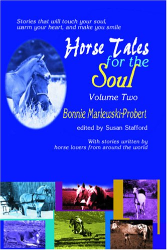 Horse Tales for the Soul: Volume Two,Used