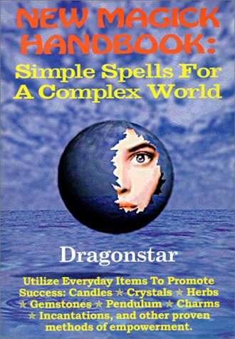 New Magick Handbook : Simple Spells for a Complex World,New