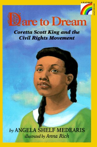 Dare to Dream: Coretta Scott King and the Civil Rights Movement (Rainbow Biography),Used