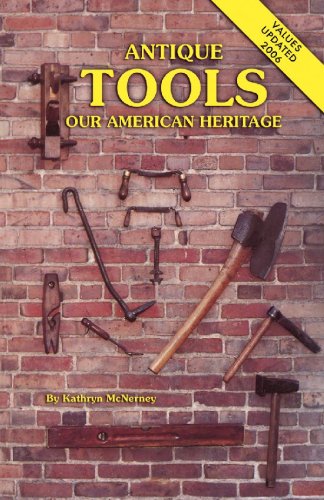 Antique Tools ... Our American Heritage,Used