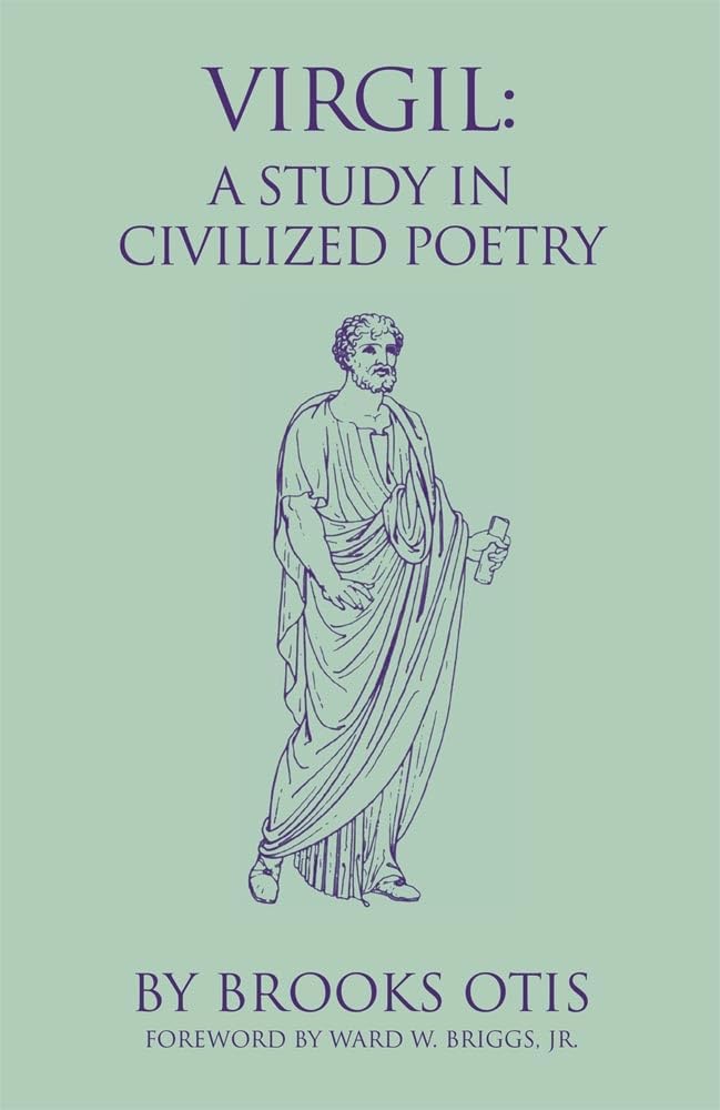 Virgil: A Study In Civilized Poetry (Volume 20) (Oklahoma Series In Classical Culture),Used