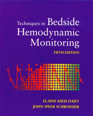 Techniques In Bedside Hemodynamic Monitoring, Fifth Edition