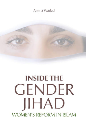 Inside The Gender Jihad: Women's Reform in Islam (Islam in the TwentyFirst Century),Used