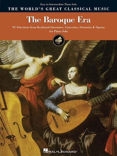 The Baroque Era  Easy to Intermediate Piano: 91 Selections from Keyboard Literature, Concertos, Oratorios and Operas (World's G,Used