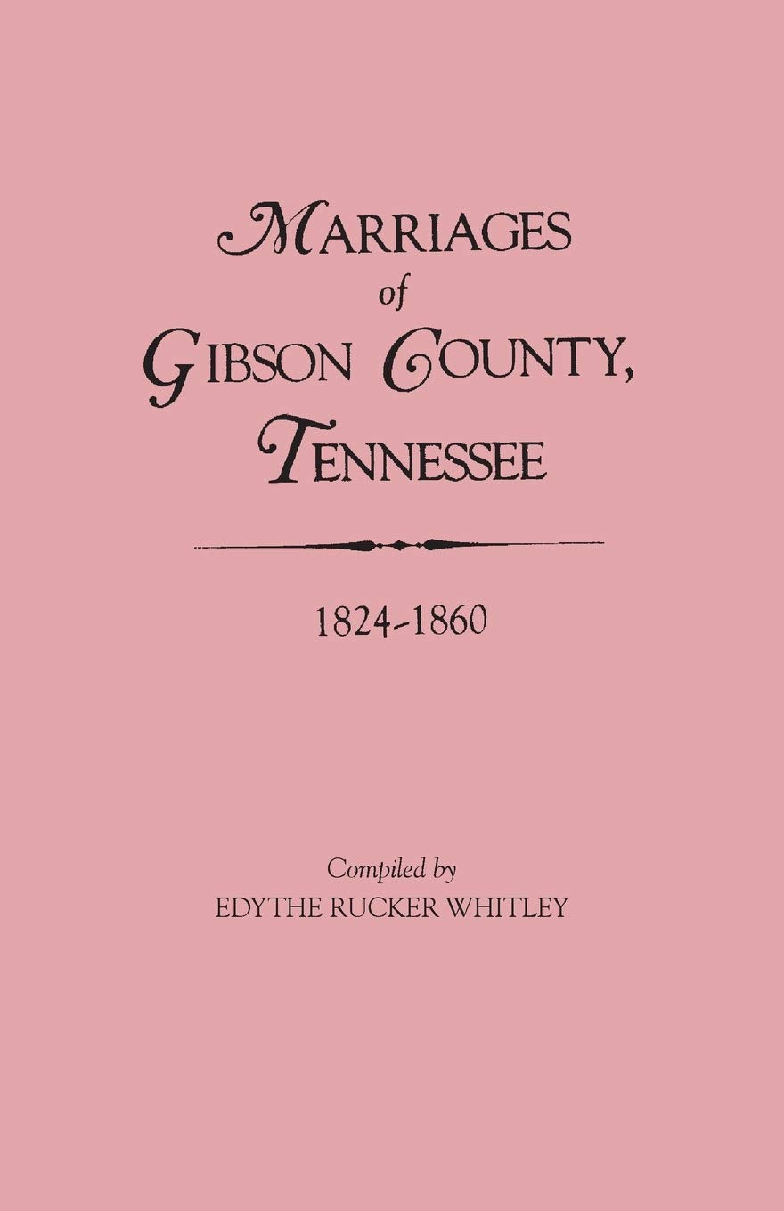 Tennessee Marriage Records : Gibson County, 18241860,New
