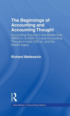 The Beginnings Of Accounting And Accounting Thought: Accounting Practice In The Middle East (8000 B.C To 2000 B.C.) And Accounti,Used