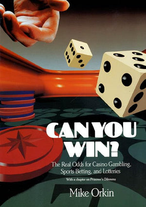 Can You Win?: The Real Odds for Casino Gambling, Sports Betting, and Lotteries,Used