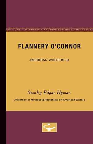 Flannery Oconnor  American Writers 54: University Of Minnesota Pamphlets On American Writers (University Of Minnesota Pamphlets,New