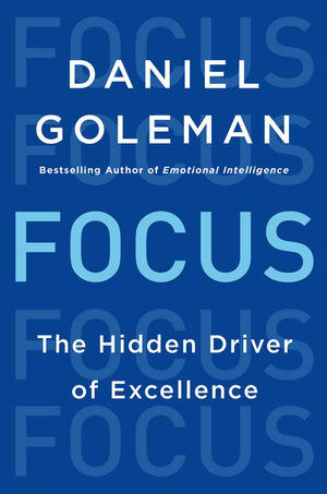 Focus: The Hidden Driver Of Excellence,New