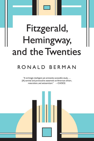 Fitzgerald, Hemingway, and the Twenties,Used