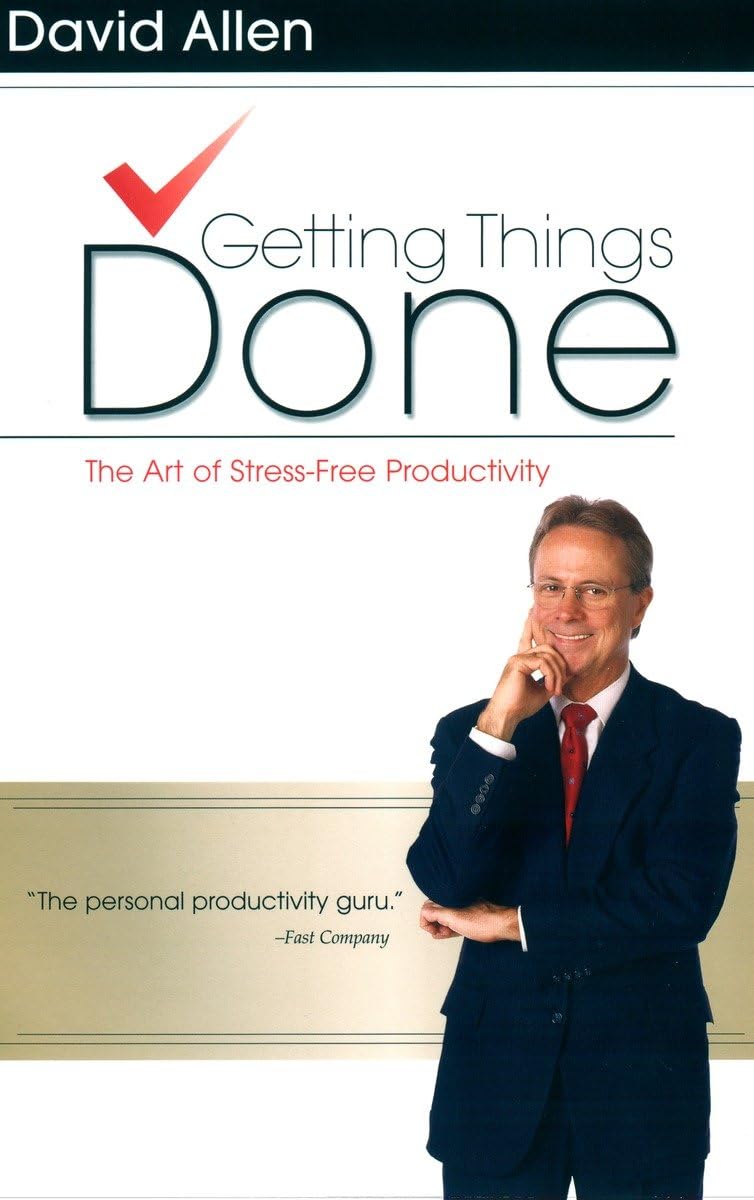 Getting Things Done: The Art Of Stressfree Productivity,New