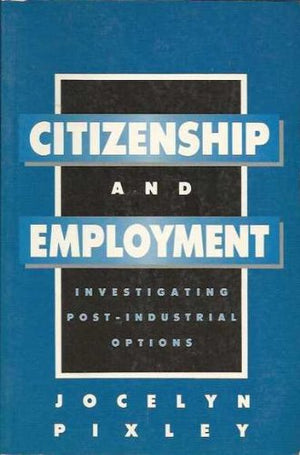 Citizenship and Employment: Investigating PostIndustrial Options,Used
