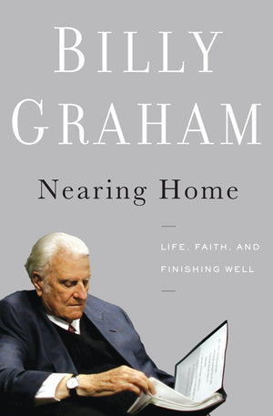 Nearing Home: Life, Faith, and Finishing Well (Thorndike Press Large Print Inspirational),Used