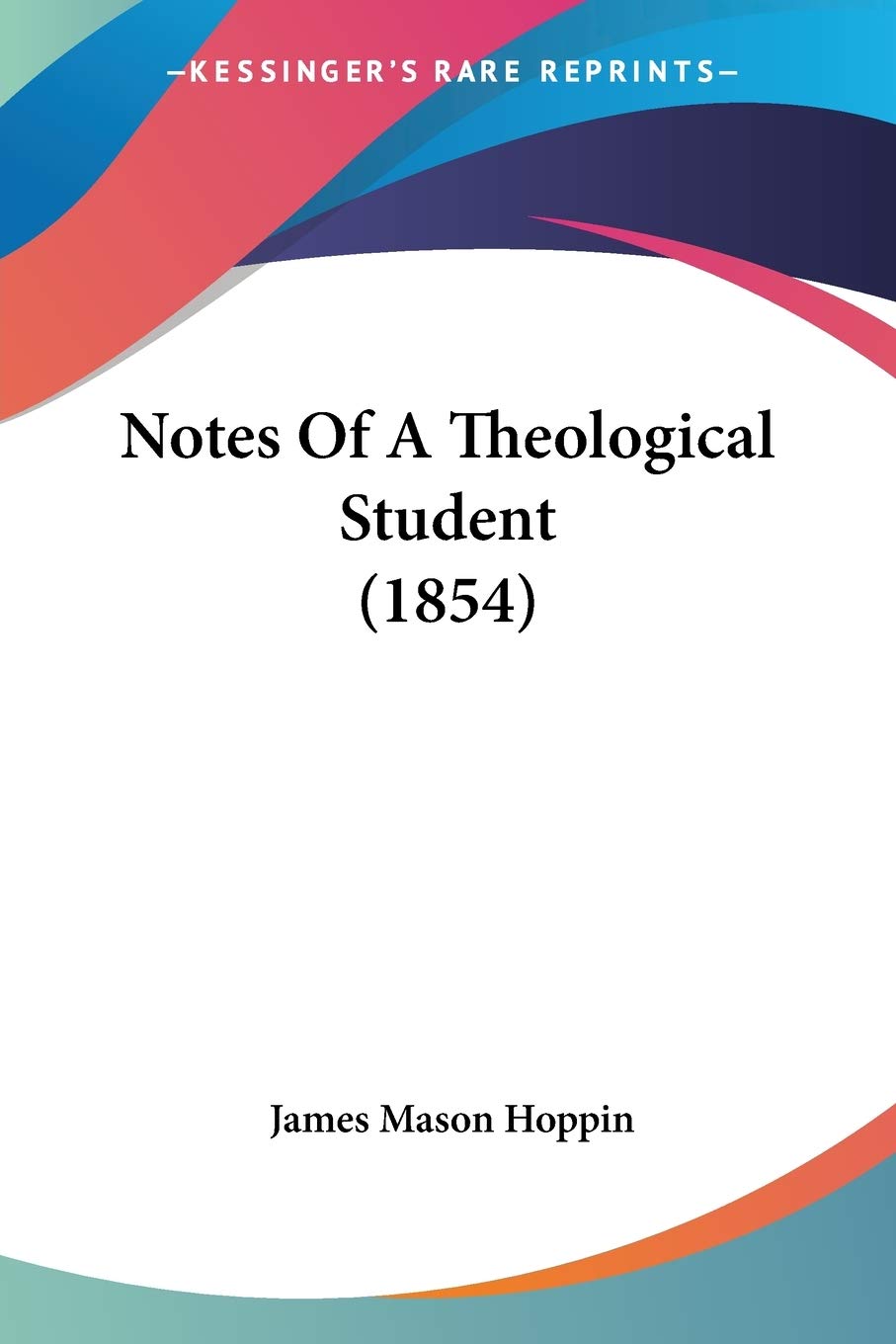 Notes Of A Theological Student (1854),Used
