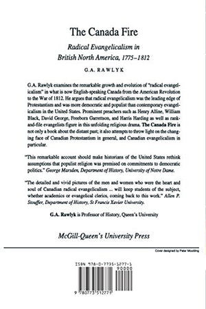 The Canada Fire: Radical Evangelicalism in British North America, 17751812,Used